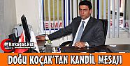 DOĞU KOÇAK'TAN KANDİL MESAJI