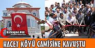 HACET KÖYÜ CAMİSİNE KAVUŞTU