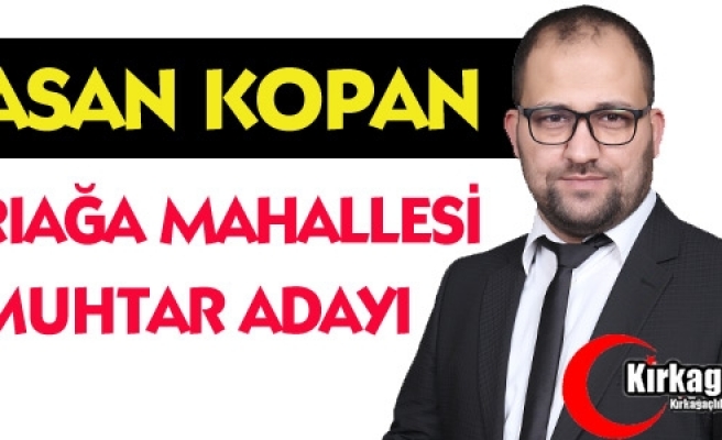 SARIAĞA MAHALLESİNE İDDİALI MUHTAR ADAYI