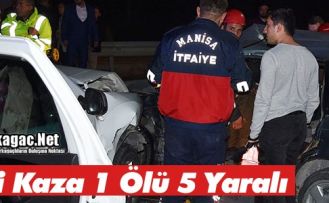 FECİ KAZA 1 ÖLÜ 5 YARALI