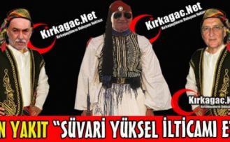 SÜVARİ YÜKSEL İLTİCAMI ETTİ?
