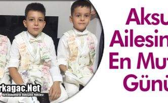 AKSU AİLESİNİN EN MUTLU GÜNÜ