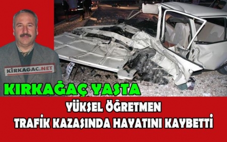 12 EYLÜL İ.Ö OKULU MÜDÜRÜ TRAFİK KAZASINDA VEFAT ETTİ