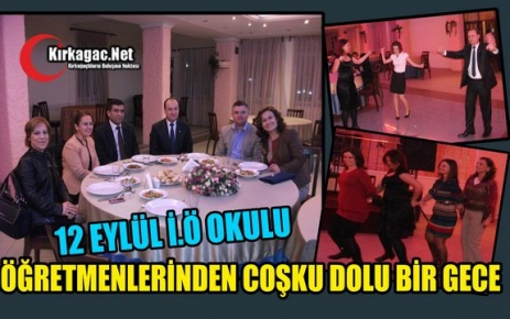 12 EYLÜL ÖĞRETMENLERİNDEN COŞKU DOLU BİR GECE