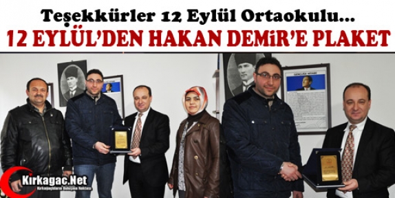 12 EYLÜL ORTAOKULU’NDAN HAKAN DEMİR'E PLAKET