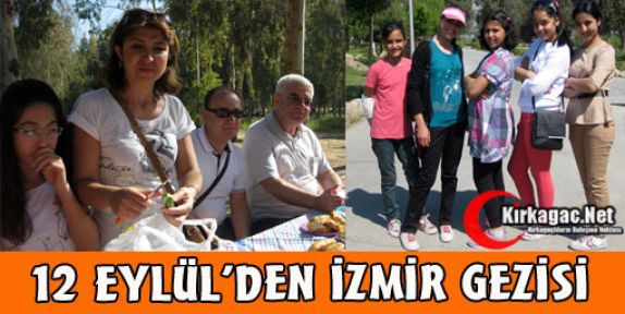 12 EYLÜL'DEN İZMİR GEZİSİ