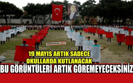 19 MAYIS KUTLAMALARI HAYAL OLDU