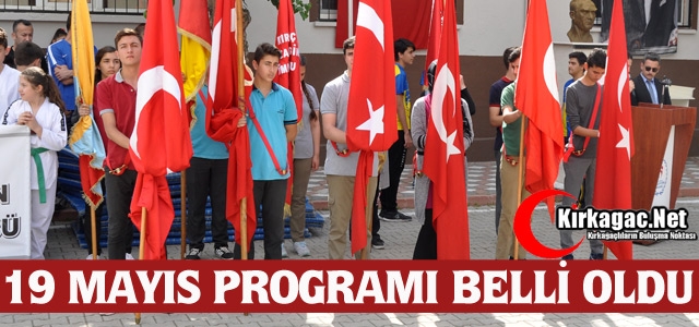 19 MAYIS PROGRAMI BELLİ OLDU