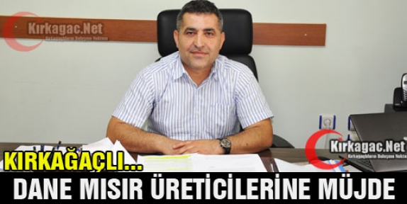 2013 YILI MISIR ÜRETİCİLERİNE MÜJDE