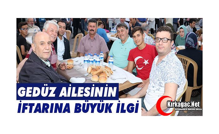 GEDÜZ’ÜN İFTARINA BÜYÜK İLGİ