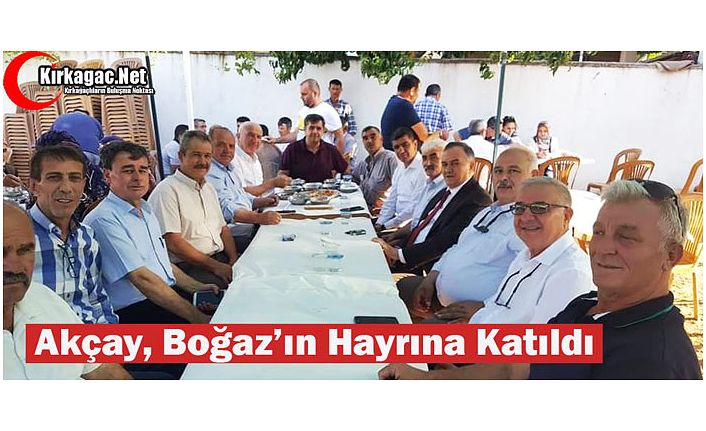 AKÇAY, BOĞAZ’IN HAYRINA KATILDI