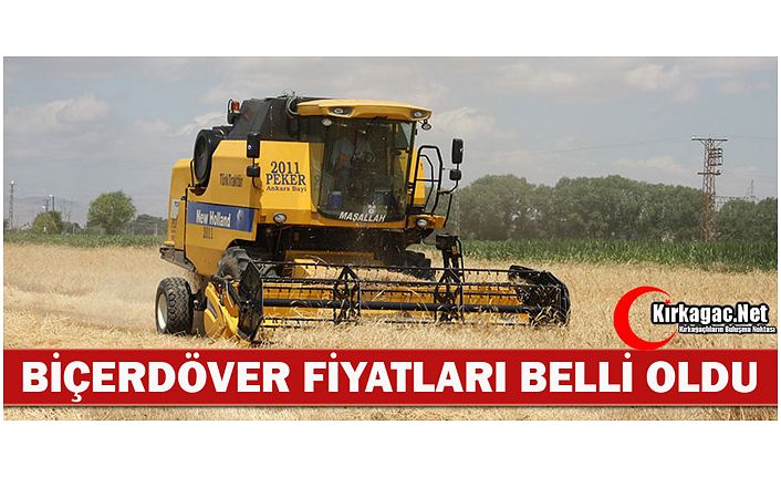 BİÇERDÖVER ÜCRETLERİ BELLİ OLDU