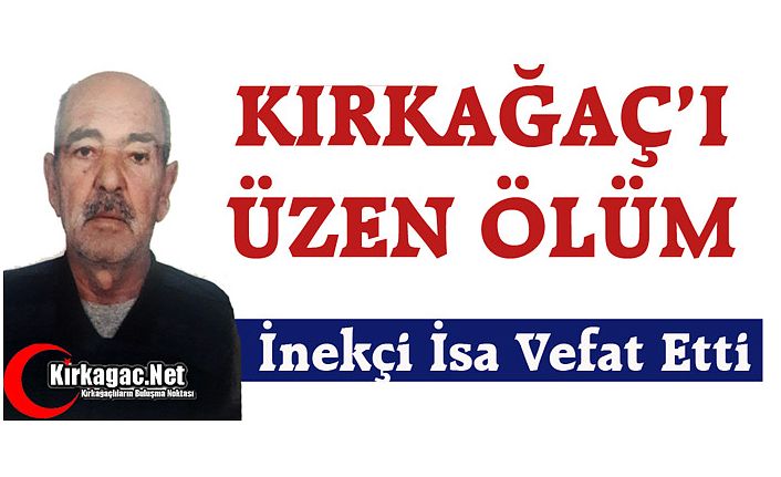 KIRKAĞAÇ'I ÜZEN ÖLÜM