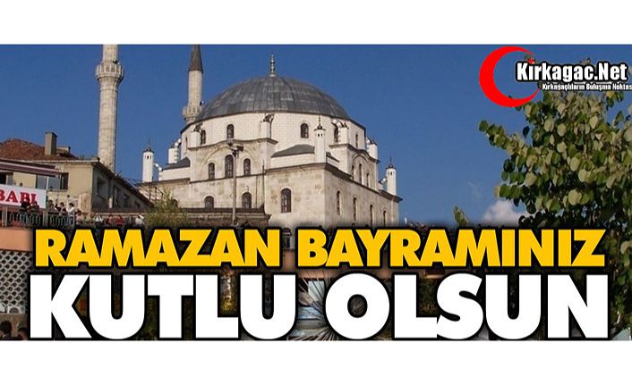 RAMAZAN BAYRAMINIZ KUTLU OLSUN