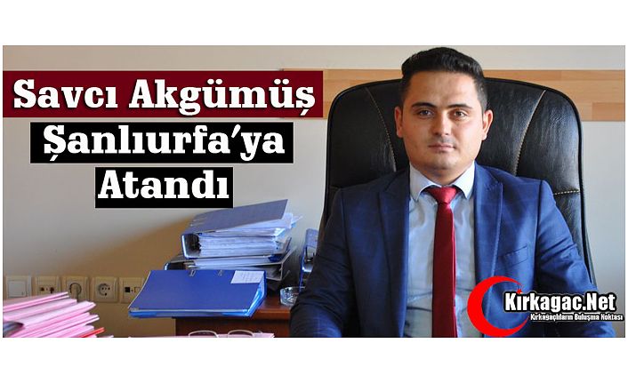 SAVCI AKGÜMÜŞ ŞANLIURFA'YA ATANDI