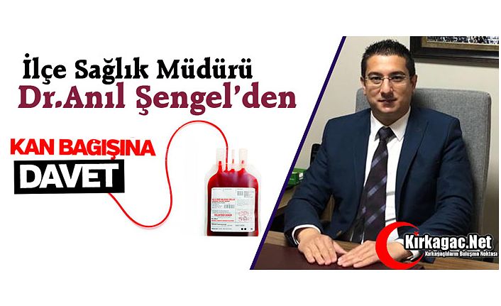 ŞENGEL’DEN KAN BAĞIŞINA DAVET