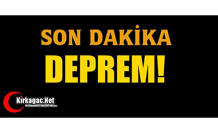 SON DAKİKA.. DEPREM