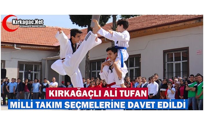 ALİ TUFAN MİLLİ TAKIM SEÇMELERİNE DAVET EDİLDİ