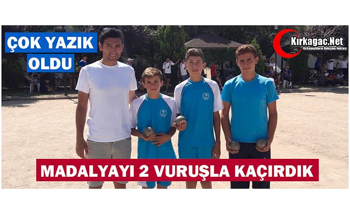 BOCCE’DE MADALYAYI 2 VURUŞLA KAÇIRDIK