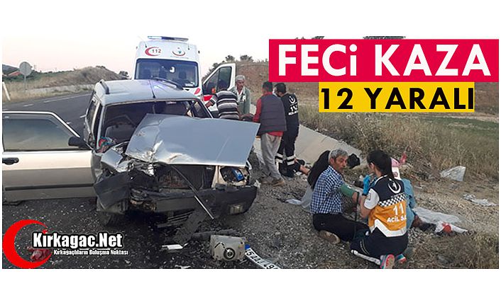 FECİ KAZA 12 YARALI