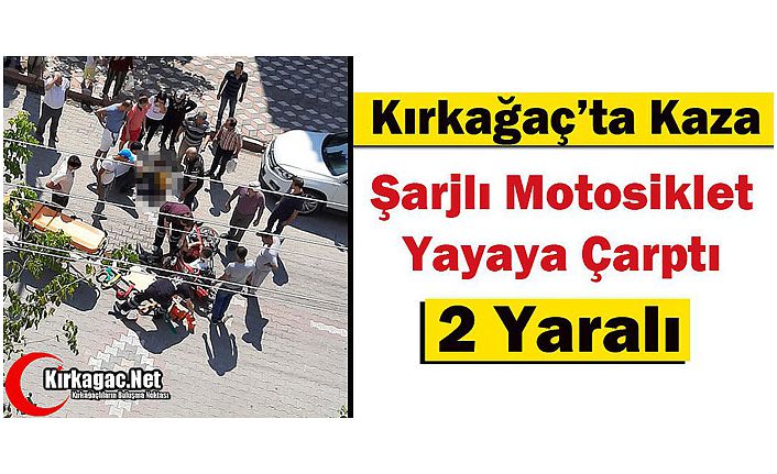 KIRKAĞAÇ’TA KAZA 2 YARALI