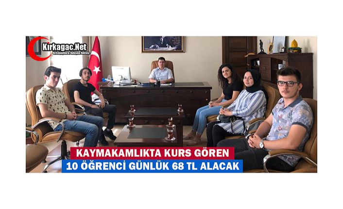 KURS GÖREN 10 ÖĞRENCİ GÜNLÜK 68 TL ALACAK