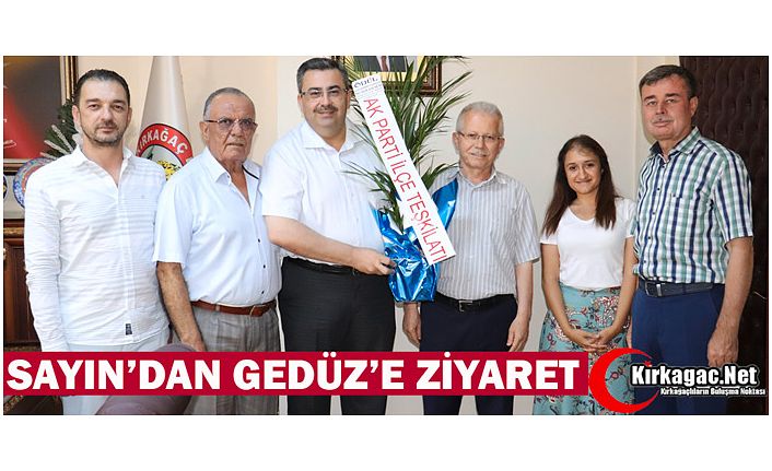 SAYIN’DAN GEDÜZ’E ZİYARET