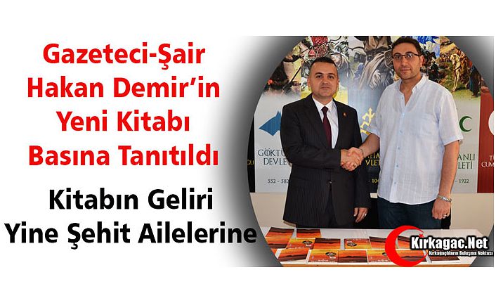 HAKAN DEMİR KİTABININ GELİRİNİ YİNE ŞEHİT AİLELERİNE BAĞIŞLADI