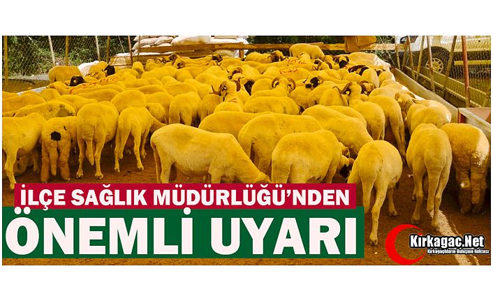 İLÇE SAĞLIK MÜDÜRLÜĞÜ’NDEN ÖNEMLİ UYARI