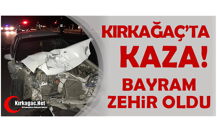 KIRKAĞAÇ'TA KAZA 3 YARALI