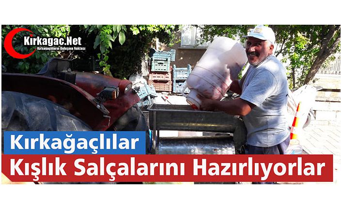 KIRKAĞAÇLILAR KIŞLIK SALÇALARINI HAZIRLIYORLAR