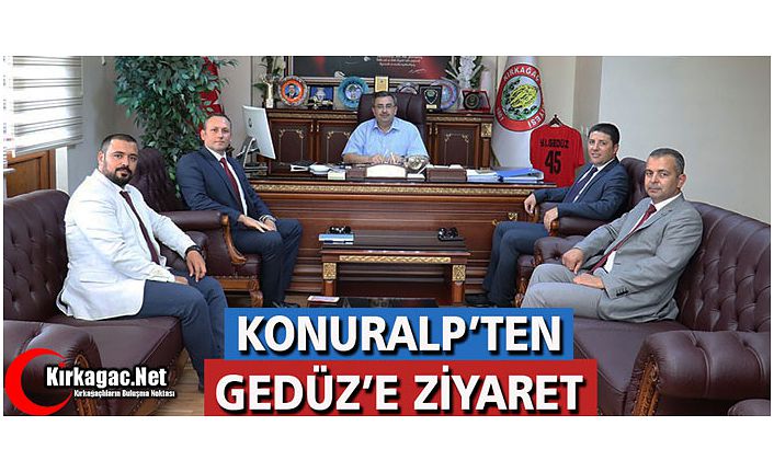 KONURALP’TEN GEDÜZ’E ZİYARET