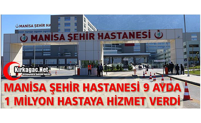 ŞEHİR HASTANESİ 9 AYDA 1 MİLYON HASTAYA HİZMET VERDİ