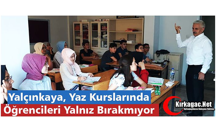 YALÇINKAYA, ÖĞRENCİLERİ YALNIZ BIRAKMIYOR