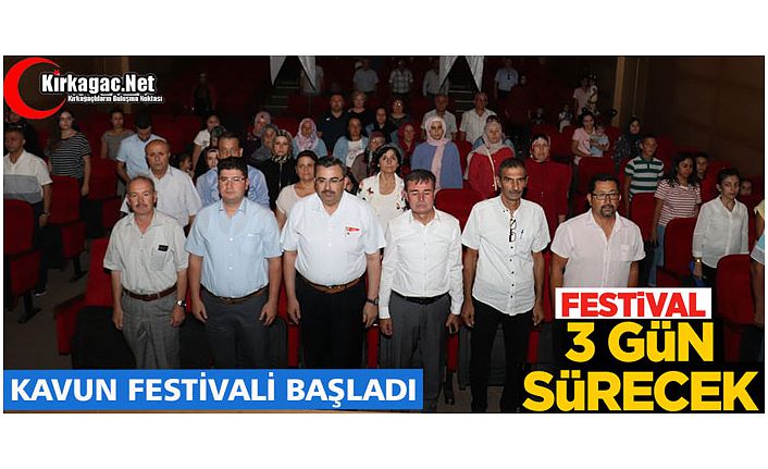 3 GÜN SÜRECEK KAVUN FESTİVALİ BAŞLADI