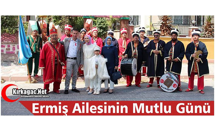 ERMİŞ AİLESİNİN EN MUTLU GÜNÜ