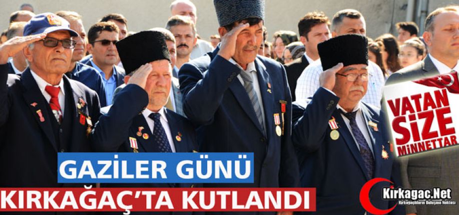 GAZİLER GÜNÜ KIRKAĞAÇ'TA KUTLANDI