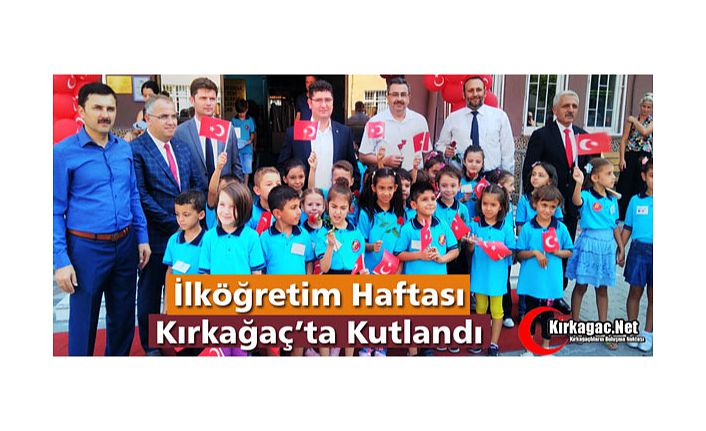 İLKÖĞRETİM HAFTASI KIRKAĞAÇ'TA KUTLANDI