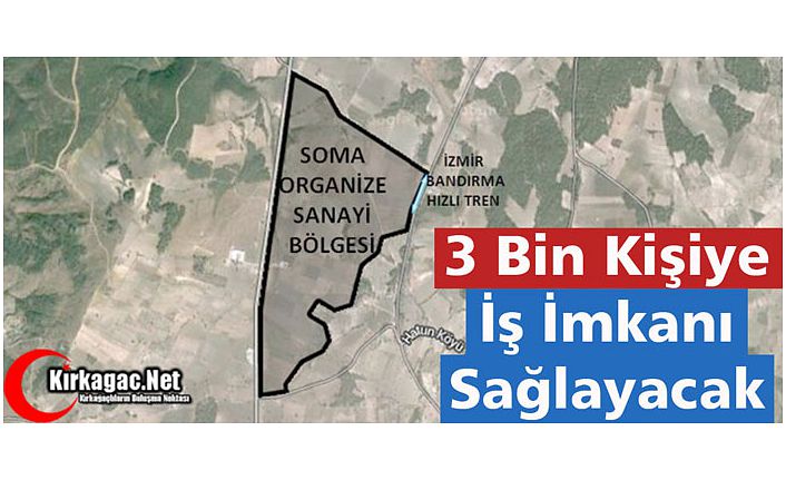 SOMA OSB 3 BİN KİŞİYE İŞ İMKANI SAĞLAYACAK