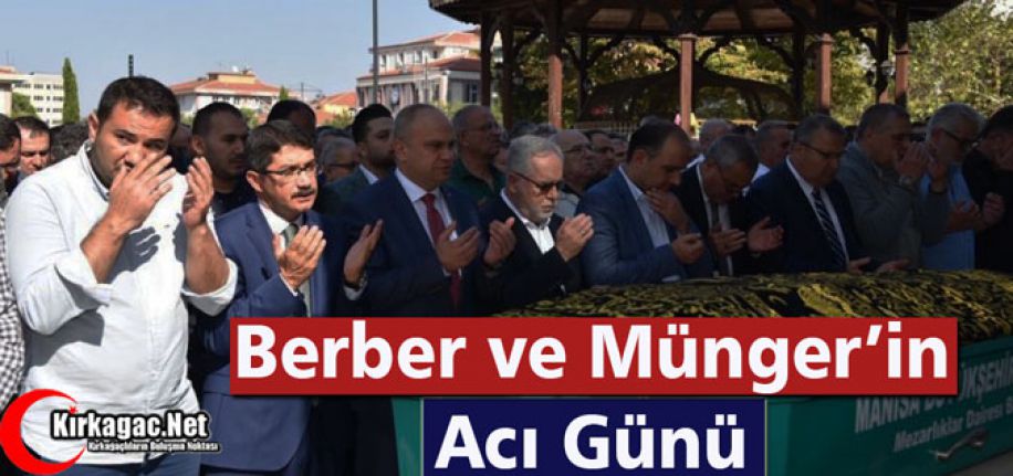 BERBER ve MÜNGER’İN ACI GÜNÜ