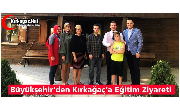 BÜYÜKŞEHİR’DEN KIRKAĞAÇ’A EĞİTİM ZİYARETİ