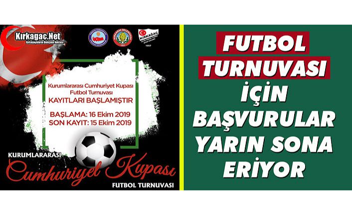 FUTBOL TURNUVASI BAŞVURULARINDA SON GÜN YARIN