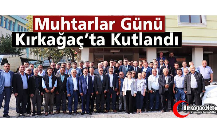 MUHTARLAR GÜNÜ KIRKAĞAÇ’TA KUTLANDI