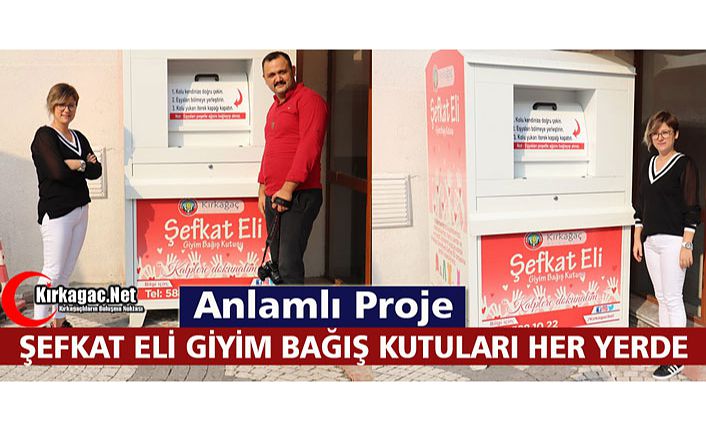 ŞEFKAT ELİ GİYİM BAĞIŞ KUTULARI HER YERDE