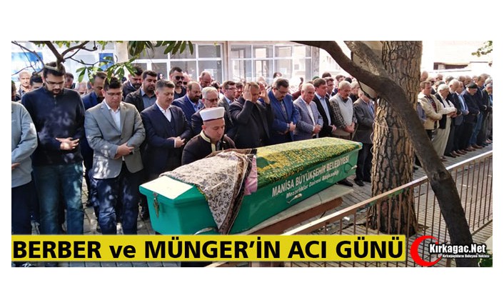 BERBER ve MÜNGER’İN ACI GÜNÜ