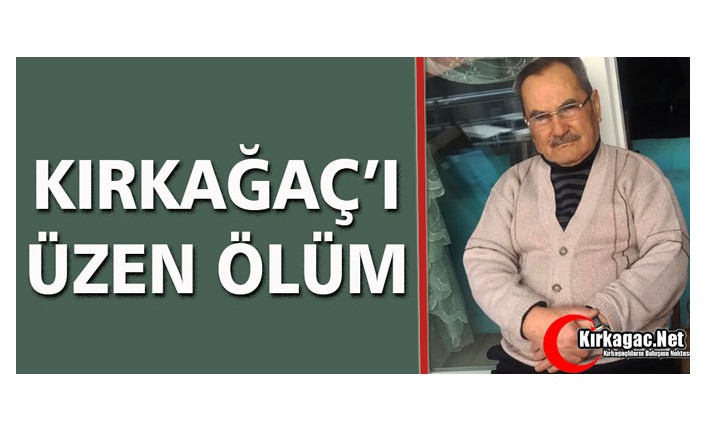 KIRKAĞAÇ’I ÜZEN ÖLÜM