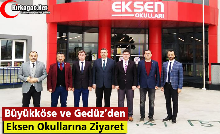 BÜYÜKKÖSE VE GEDÜZ’DEN EKSEN OKULLARINA ZİYARET