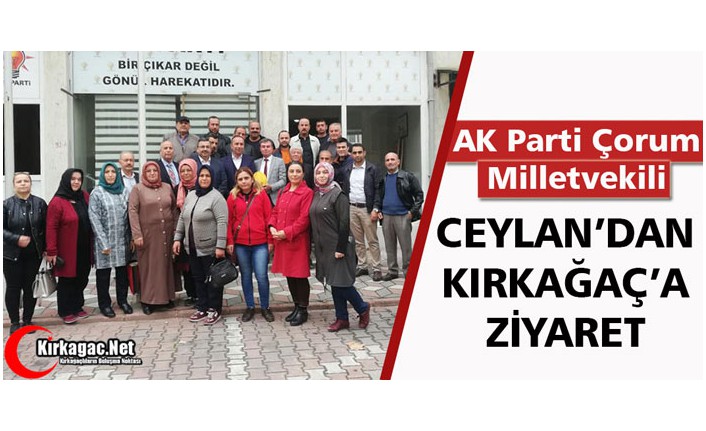 CEYLAN’DAN KIRKAĞAÇ’A ZİYARET