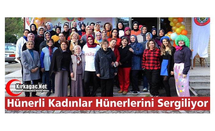 HÜNERLİ KADINLAR HÜNERLERİNİ SERGİLİYOR