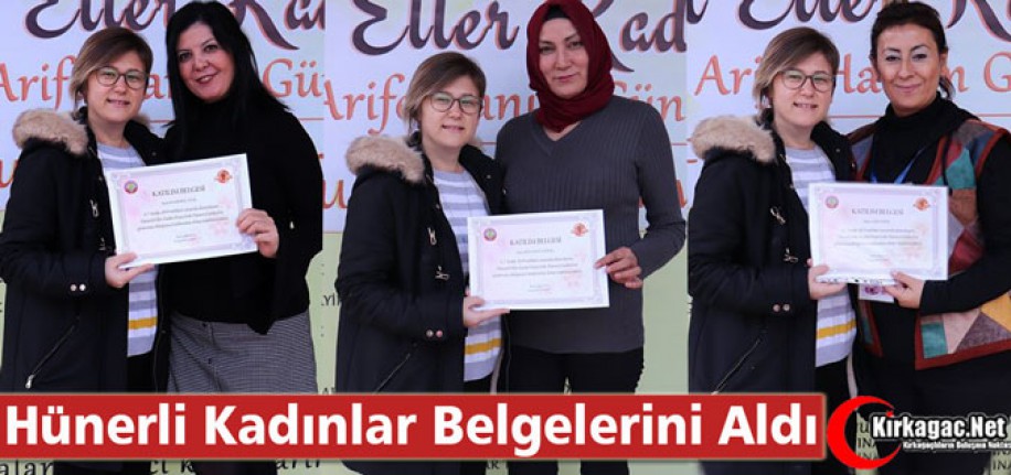 HÜNERLİ KADINLAR BELGELERİNİ ALDILAR